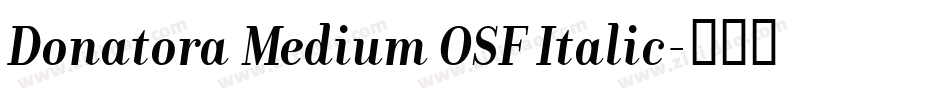 Donatora Medium OSF Italic字体转换